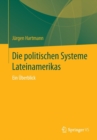 Die Politischen Systeme Lateinamerikas : Ein UEberblick - Book