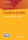 Laizitat Im Konflikt : Religion Und Politik in Frankreich - Book