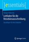 Leitfaden Fur Die Reiseburoausschreibung : Grundlagen Fur Den Einkaufer - Book
