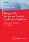 Highly Accurate Spectroscopic Parameters from Ab Initio Calculations : The Interstellar Molecules l-C3H+ and C4 - eBook