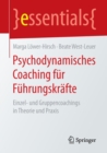 Psychodynamisches Coaching fur Fuhrungskrafte : Einzel- und Gruppencoachings in Theorie und Praxis - Book