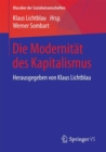 Die Modernitat des Kapitalismus : Herausgegeben von Klaus Lichtblau - Book