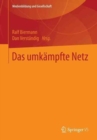 Das Umkampfte Netz : Macht- Und Medienbildungstheoretische Analysen Zum Digitalen - Book