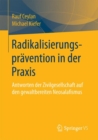 Radikalisierungspravention in Der Praxis : Antworten Der Zivilgesellschaft Auf Den Gewaltbereiten Neosalafismus - Book