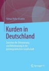 Kurden in Deutschland : Zwischen Re-Ethnisierung und Beheimatung in der postmigrantischen Gesellschaft - Book
