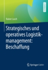 Strategisches Und Operatives Logistikmanagement: Beschaffung - Book