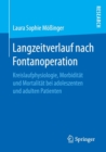 Langzeitverlauf nach Fontanoperation : Kreislaufphysiologie, Morbiditat und Mortalitat bei adoleszenten und adulten Patienten - Book