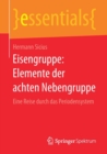 Eisengruppe: Elemente Der Achten Nebengruppe : Eine Reise Durch Das Periodensystem - Book