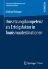 Umsetzungskompetenz ALS Erfolgsfaktor in Tourismusdestinationen - Book