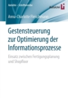 Gestensteuerung Zur Optimierung Der Informationsprozesse : Einsatz Zwischen Fertigungsplanung Und Shopfloor - Book