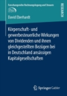 Koerperschaft- Und Gewerbesteuerliche Wirkungen Von Dividenden Und Ihnen Gleichgestellten Bezugen Bei in Deutschland Ansassigen Kapitalgesellschaften - Book