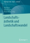 Landschaftsasthetik Und Landschaftswandel - Book