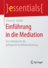 Einfuhrung in die Mediation : Ein Leitfaden fur die gelingende Konfliktbearbeitung - Book