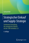 Strategischer Einkauf und Supply-Strategie : Schrittweise Entwicklung des strategischen Einkaufs mit der 15M-Architektur 2.0 - Book