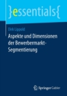 Aspekte Und Dimensionen Der Bewerbermarkt-Segmentierung - Book