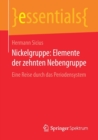 Nickelgruppe: Elemente Der Zehnten Nebengruppe : Eine Reise Durch Das Periodensystem - Book