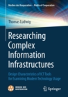 Researching Complex Information Infrastructures : Design Characteristics of ICT Tools for Examining Modern Technology Usage - Book