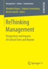 ReThinking Management : Perspectives and Impacts of Cultural Turns and Beyond - Book