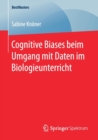 Cognitive Biases beim Umgang mit Daten im Biologieunterricht - Book
