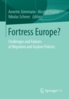 Fortress Europe? : Challenges and Failures of Migration and Asylum Policies - Book