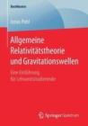Allgemeine Relativitatstheorie Und Gravitationswellen : Eine Einfuhrung Fur Lehramtsstudierende - Book