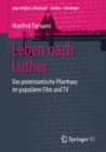 Leben Nach Luther : Das Protestantische Pfarrhaus Im Popularen Film Und TV - Book