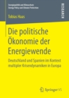 Die politische Okonomie der Energiewende : Deutschland und Spanien im Kontext multipler Krisendynamiken in Europa - Book