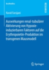 Auswirkungen Renal-Tubularer Aktivierung Von Hypoxie-Induzierbaren Faktoren Auf Die Erythropoietin-Produktion Im Transgenen Mausmodell - Book