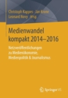 Medienwandel kompakt 2014–2016 : Netzveroffentlichungen zu Medienokonomie, Medienpolitik & Journalismus - Book