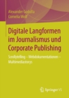 Digitale Langformen Im Journalismus Und Corporate Publishing : Scrollytelling - Webdokumentationen - Multimediastorys - Book