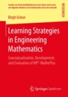 Learning Strategies in Engineering Mathematics : Conceptualisation, Development, and Evaluation of MP2-MathePlus - eBook