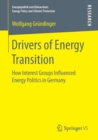 Drivers of Energy Transition : How Interest Groups Influenced Energy Politics in Germany - Book