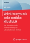 Vielteilchendynamik in Der Inertialen Mikrofluidik : Eine Simulationsstudie Unter Verwendung Der Lattice-Boltzmann-Methode - Book