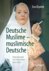 Deutsche Muslime - muslimische Deutsche : Begegnungen mit Konvertiten zum Islam - Book