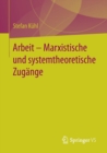 Arbeit - Marxistische und systemtheoretische Zugange - Book