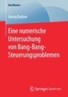 Eine Numerische Untersuchung Von Bang-Bang-Steuerungsproblemen - Book