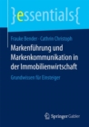 Markenfuhrung Und Markenkommunikation in Der Immobilienwirtschaft : Grundwissen Fur Einsteiger - Book