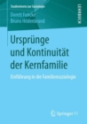 Ursprunge Und Kontinuitat Der Kernfamilie : Einfuhrung in Die Familiensoziologie - Book