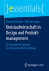 Kreislaufwirtschaft in Design und Produktmanagement : Co-Creation im Zentrum der zirkularen Wertschopfung - Book