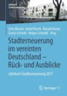 Stadterneuerung Im Vereinten Deutschland - Ruck- Und Ausblicke : Jahrbuch Stadterneuerung 2017 - Book