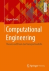 Computational Engineering : Theorie und Praxis der Transportmodelle - Book