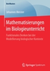 Mathematisierungen Im Biologieunterricht : Funktionales Denken Bei Der Modellierung Biologischer Kontexte - Book
