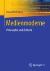 Medienmoderne : Philosophie und Asthetik - Book