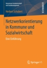 Netzwerkorientierung in Kommune Und Sozialwirtschaft : Eine Einfuhrung - Book