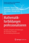 Mathematikfortbildungen professionalisieren : Konzepte, Beispiele und Erfahrungen des Deutschen Zentrums fur Lehrerbildung Mathematik - Book