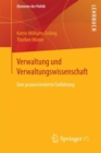 Verwaltung und Verwaltungswissenschaft : Eine praxisorientierte Einfuhrung - Book