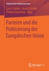 Parteien und die Politisierung der Europaischen Union - Book