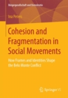 Cohesion and Fragmentation in Social Movements : How Frames and Identities Shape the Belo Monte Conflict - Book
