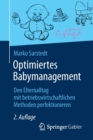 Optimiertes Babymanagement : Den Elternalltag mit betriebswirtschaftlichen Methoden perfektionieren - Book