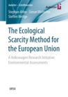 The Ecological Scarcity Method for the European Union : A Volkswagen Research Initiative: Environmental Assessments - Book